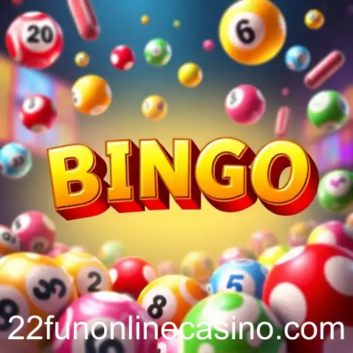 Bingo at 22fun Online Casino: A Modern Twist on a Classic Game